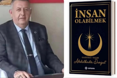 Bolvadinli gazeteci Abdülkadir Durgut’un ilk kitabı "İnsan Olabilmek" çıktı